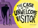 Image for The case of the unwelcome visitor