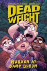 Image for Dead Weight : Murder at Camp Bloom