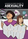 Image for A Quick &amp; Easy Guide to Asexuality