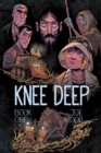Image for Knee Deep Vol. 1: Book One: Book One