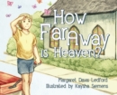 Image for How Far Away is Heaven?