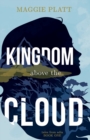 Image for Kingdom Above the Cloud