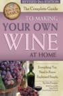 Image for Complete Guide to Making Your Own Wine at Home