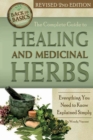 Image for The complete guide to growing healing and medicinal herbs  : everything you need to know explained simply