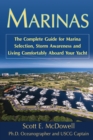 Image for Marinas : The Complete Guide for Marina Selection, Storm Awareness &amp; Living Comfortably Aboard Your Yacht
