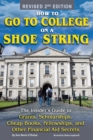 Image for How to go to college on a shoe string: the insider&#39;s guide to grants, scholarships, cheap books fellowships and other financial aid secrets