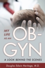 Image for My life as an OB-GYN: a look behind the scenes