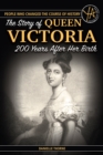 Image for The story of Queen Victoria 200 years after her birth: people who changed the course of history
