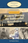Image for The untold stories of women during the Industrial Revolution