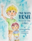 Image for Two Ways Home : A Foster Care Journey