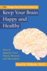 Image for 105 things you need to know to keep your brain happy and healthy: how to improve your mood, memory, and movement
