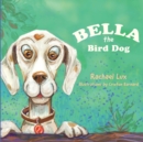 Image for Bella the Bird Dog