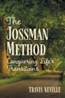 Image for The Jossman Method : Conquering Life&#39;s Transitions