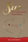 Image for Suz: An Unromantic Love Story