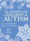 Image for The Snowflake Children of Autism