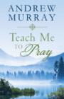 Image for Teach Me to Pray