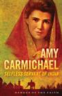 Image for Amy Carmichael: a life abandoned to God
