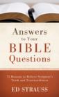 Image for Answers to your Bible questions: 75 reasons to believe scripture&#39;s truth and trustworthiness