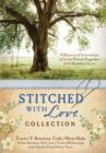 Image for The stitched with love collection: 9 historical courtships of lives pieced together with seamless love