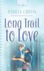 Image for Long Trail To Love