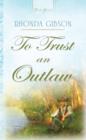 Image for To Trust An Outlaw