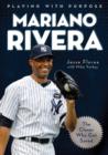 Image for Playing with Purpose: Mariano Rivera