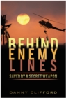 Image for Behind Enemy Lines: Saved By A Secret Weapon
