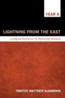 Image for Lightning from the East : Liturgical Elements for Reformed Worship, Year A