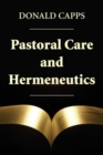Image for Pastoral Care and Hermeneutics