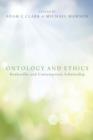 Image for Ontology and Ethics : Bonhoeffer and Contemporary Scholarship
