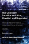 Image for The Unbloody Sacrifice and Altar, Unvailed and Supported