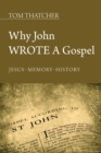 Image for Why John Wrote a Gospel