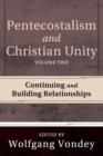 Image for Pentecostalism and Christian Unity, Volume 2