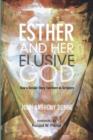 Image for Esther and Her Elusive God : How a Secular Story Functions as Scripture