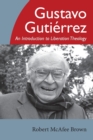 Image for Gustavo Gutiâerrez  : an introduction to liberation theology