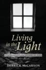 Image for Living in the Light : An Exposition of the Letters of John