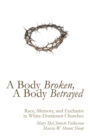 Image for A Body Broken, A Body Betrayed