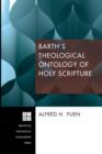 Image for Barth&#39;s Theological Ontology of Holy Scripture