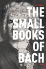 Image for The Small Books of Bach