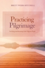 Image for Practicing Pilgrimage