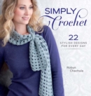 Image for Simply crochet: 22 stylish designs for every day