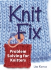 Image for Knit fix: problem solving for knitters