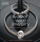 Image for Woven wire jewelry: contemporary designs and creative techniques : including PMC techniques