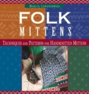 Image for Folk mittens: techniques and patterns for handknitted mittens
