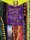Image for Beaded cords, chains, straps, &amp; fringe: a Beadwork magazine project book
