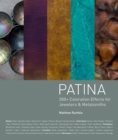 Image for Patina: 300+ Coloration Effects for Jewelers &amp; Metalsmiths