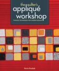 Image for Quilter&#39;s Applique Workshop: Timeless Techniques for Modern Designs