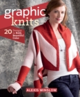 Image for Graphic Knits: 20 Designs in Bold, Beautiful Color