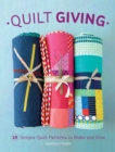 Image for Quilt giving: 19 simple quilt patterns to make and give