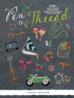 Image for Pen to thread  : 750+ hand-drawn embroidery designs to inspire your stitches!